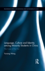 Language, Culture, and Identity among Minority Students in China : The Case of the Hui - eBook