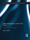International Law and Civil Wars : Intervention and Consent - eBook