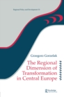 The Regional Dimension of Transformation in Central Europe - eBook