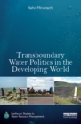 Transboundary Water Politics in the Developing World - eBook