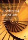 Accelerated Expertise : Training for High Proficiency in a Complex World - Robert R. Hoffman