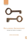 Reclaiming Archaeology : Beyond the Tropes of Modernity - Alfredo Gonzalez-Ruibal