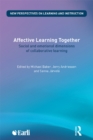 Affective Learning Together : Social and emotional dimensions of collaborative learning - eBook