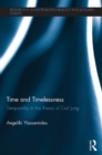 Time and Timelessness : Temporality in the theory of Carl Jung - eBook