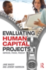 Evaluating Human Capital Projects : Improve, Prove, Predict - eBook