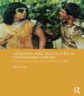Genders and Sexualities in Indonesian Cinema : Constructing gay, lesbi and waria identities on screen - eBook