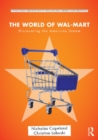 The World of Wal-Mart : Discounting the American Dream - eBook