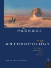 A Passage to Anthropology : Between Experience and Theory - eBook