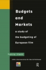 Budgets and Markets : A Study of the Budgeting of European Films - eBook