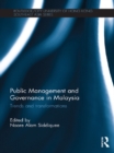 Public Management and Governance in Malaysia : Trends and Transformations - eBook