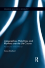 Geographies, Mobilities, and Rhythms over the Life-Course : Adventures in the Interval - eBook