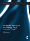 Money and Banking in Jean-Baptiste Say’s Economic Thought - eBook