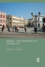 Macao - The Formation of a Global City - eBook