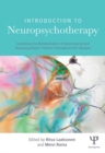 Introduction to Neuropsychotherapy : Guidelines for Rehabilitation of Neurological and Neuropsychiatric Patients Throughout the Lifespan - eBook