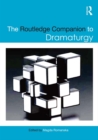 The Routledge Companion to Dramaturgy - eBook