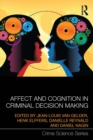 Affect and Cognition in Criminal Decision Making - eBook