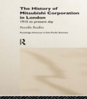The History of Mitsubishi Corporation in London : 1915 to Present Day - eBook