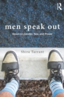 Men Speak Out : Views on Gender, Sex, and Power - eBook