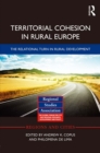 Territorial Cohesion in Rural Europe : The Relational Turn in Rural Development - eBook