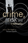 Crime, Risk and Insecurity : Law and Order in Everyday Life and Political Discourse - eBook