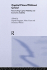 Capital Flows Without Crisis? : Reconciling Capital Mobility and Economic Stability - eBook