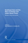 Southeast Asia and the Rise of Chinese and Indian Naval Power : Between Rising Naval Powers - eBook