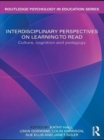 Interdisciplinary Perspectives on Learning to Read : Culture, Cognition and Pedagogy - eBook