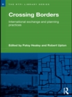 Crossing Borders : International Exchange and Planning Practices - Patsy Healey