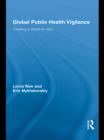 Global Public Health Vigilance : Creating a World on Alert - eBook