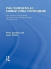 Philosophers as Educational Reformers (International Library of the Philosophy of Education Volume 10) : The Influence of Idealism on British Educational Thought - eBook