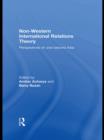 Non-Western International Relations Theory : Perspectives On and Beyond Asia - eBook