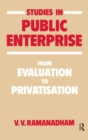 Studies in Public Enterprise : From Evaluation to Privatisation - eBook