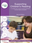 Supporting Children's Reading : A Complete Short Course for Teaching Assistants, Volunteer Helpers and Parents - eBook