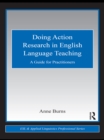 Doing Action Research in English Language Teaching : A Guide for Practitioners - eBook