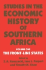 Studies in the Economic History of Southern Africa : Volume 1: The Front Line states - eBook