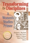 Transforming the Disciplines : A Women's Studies Primer - Renee P Prys