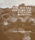 The Social History of English Rowing - eBook