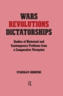 Wars, Revolutions and Dictatorships : Studies of Historical and Contemporary Problems from a Comparative Viewpoint - eBook