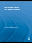 Black Masculinity and Sexual Politics - eBook