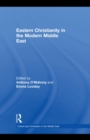 Eastern Christianity in the Modern Middle East - eBook