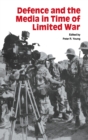 Defence and the Media in Time of Limited War - eBook