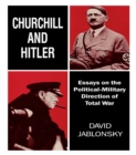 Churchill and Hitler : Essays on the Political-Military Direction of Total War - eBook
