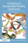 Creating an Emotionally Healthy Classroom : Practical and Creative Literacy and Art Resources for Key Stage 2 - eBook