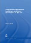 Centralised Enforcement, Legitimacy and Good Governance in the EU - Melanie Smith