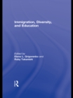 Immigration, Diversity, and Education - eBook
