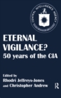 Eternal Vigilance? : 50 years of the CIA - eBook
