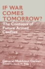 If War Comes Tomorrow? : The Contours of Future Armed Conflict - eBook