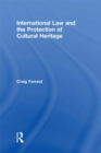 International Law and the Protection of Cultural Heritage - eBook