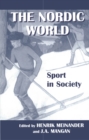 The Nordic World: Sport in Society - eBook