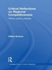 Critical Reflections on Regional Competitiveness : Theory, Policy, Practice - eBook